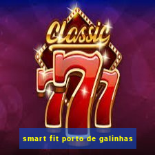 smart fit porto de galinhas